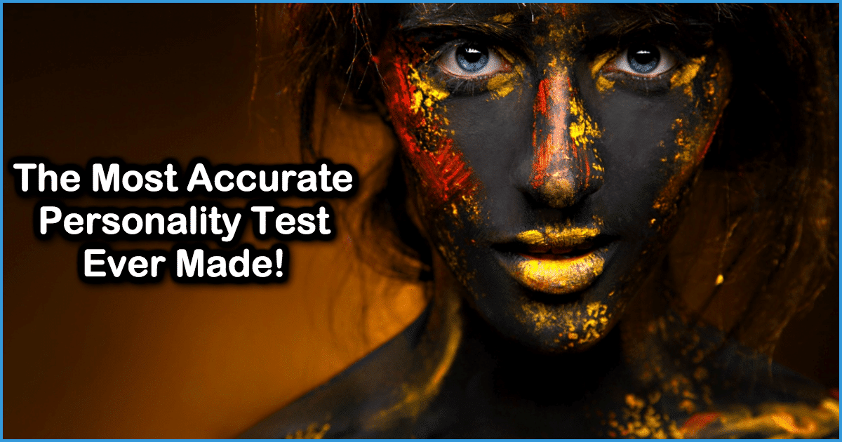  Test The Most Accurate Personality Test Ever 