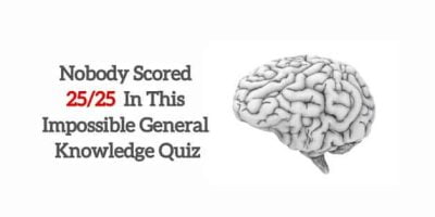 Research: Nobody Scored 25/25 In This Impossible General Knowledge Quiz Research: Nobody Scored 25/25 In This Impossible General Knowledge Quiz