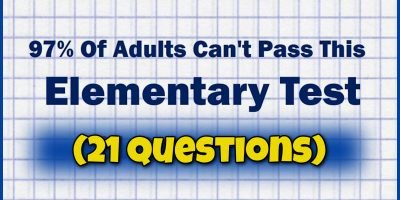 97% Of Adults Can’t Pass This Elementary Test, Can You? 97% Of Adults Can’t Pass This Elementary Test, Can You?